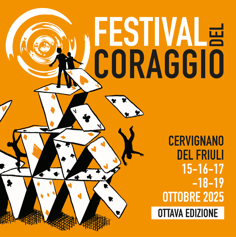 Festival del Coraggio 2025_ottava edizioni_Cervignano del Friuli_Bottega Errante Festival del Coraggio 2025_ottava edizioni_Cervignano del Friuli_Bottega Errante